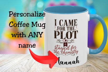 Personalized Came for the Plot Mug, Stayed for the Chemistry Mug, Romance Reader Gift, Book Lover Mug, BookTok Gift, Custom Name Mug