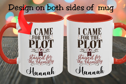Personalized Came for the Plot Mug, Stayed for the Chemistry Mug, Romance Reader Gift, Book Lover Mug, BookTok Gift, Custom Name Mug