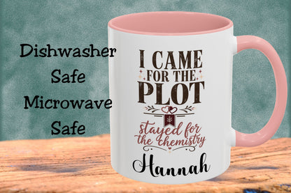 Personalized Came for the Plot Mug, Stayed for the Chemistry Mug, Romance Reader Gift, Book Lover Mug, BookTok Gift, Custom Name Mug
