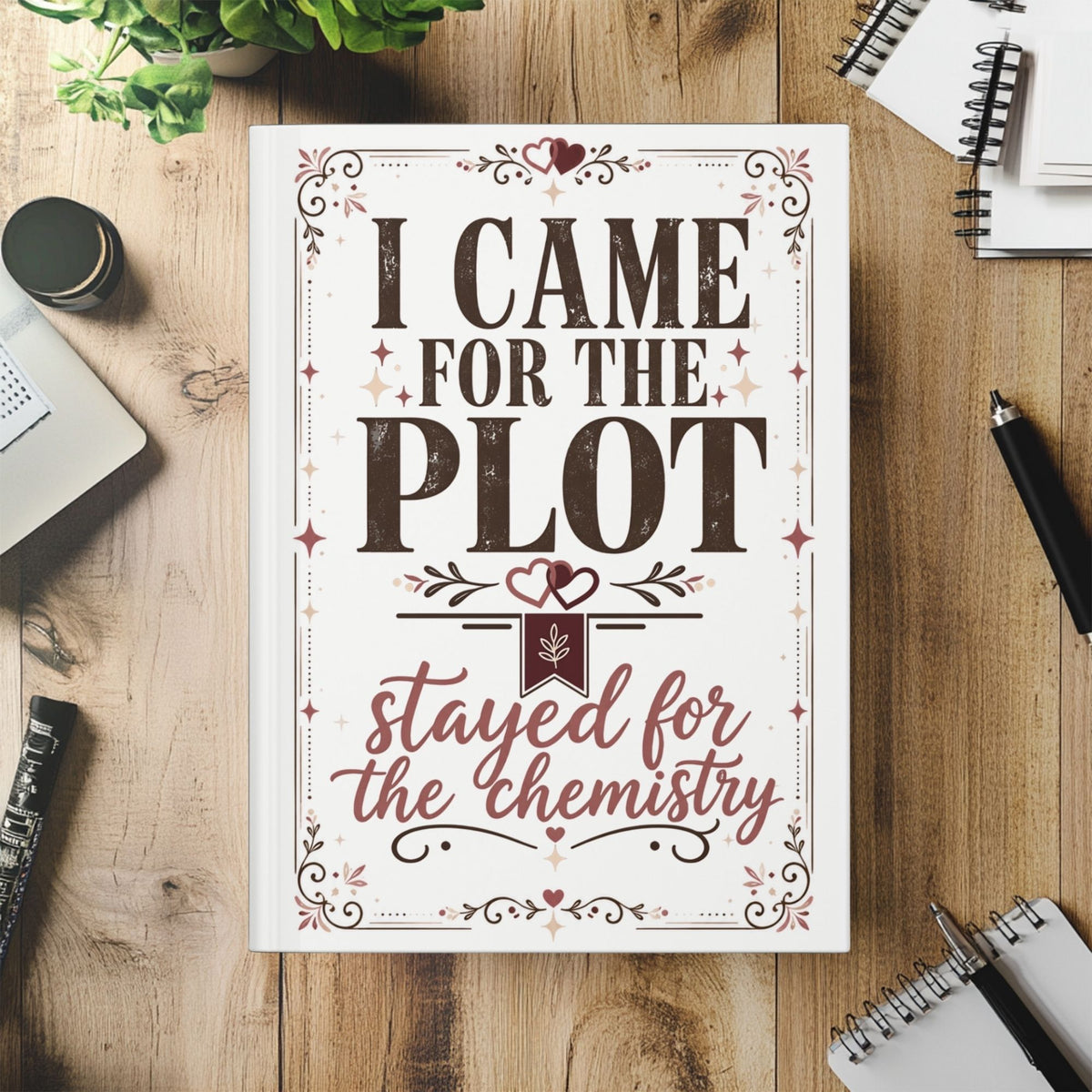 Came for the Plot Journal, Stayed for the Chemistry Notebook, Romance Reader Journal, Book Lover Gift, BookTok Reading Journal