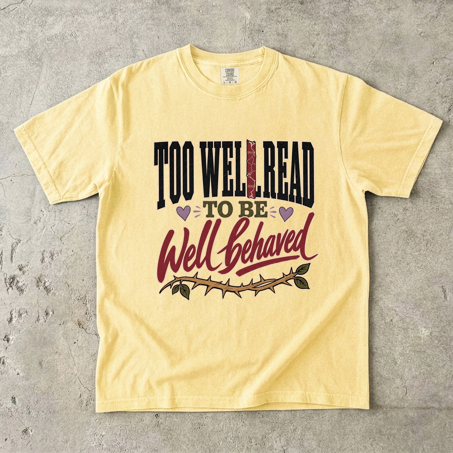 Too Well Read to Be Well Behaved Shirt, Book Lover Tee, Reader Gift, BookTok Shirt, Literary Humor T-Shirt, Bookish Graphic Tee