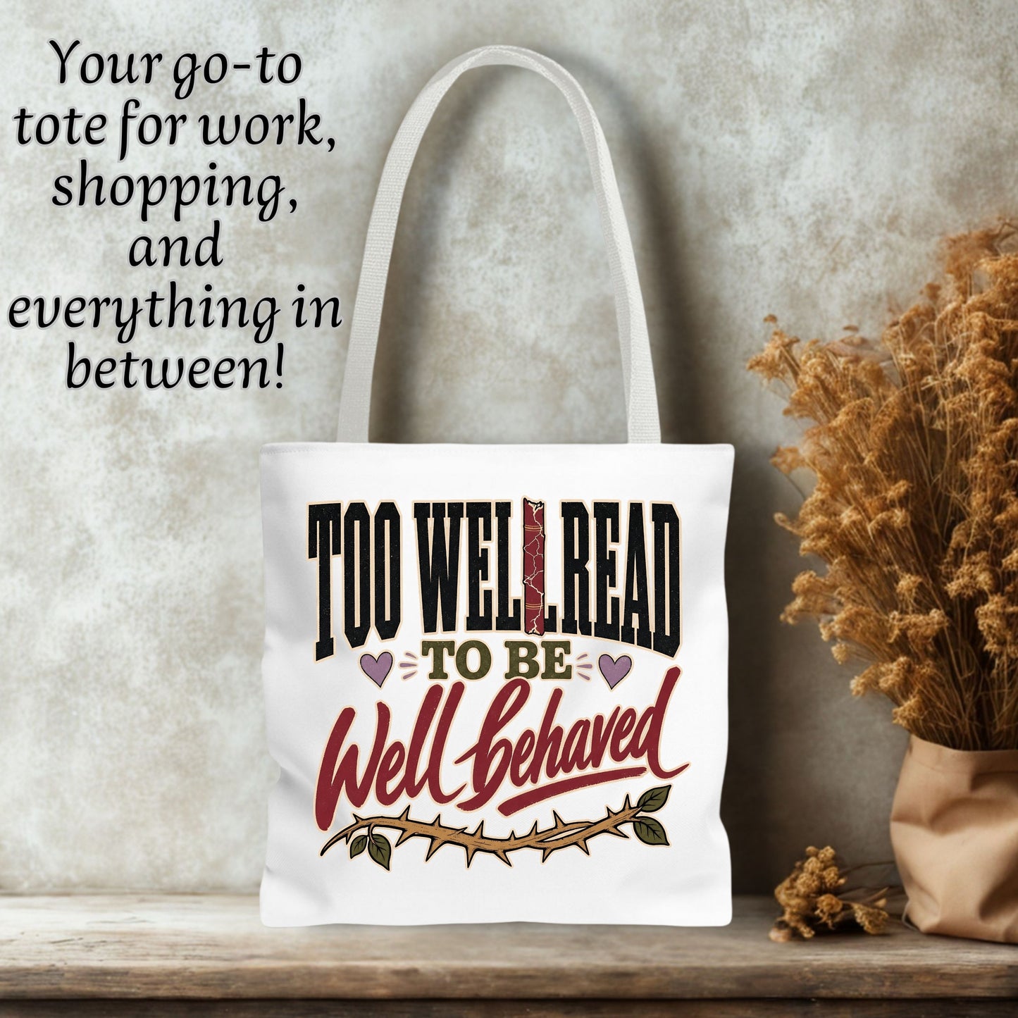 Too Well Read to Be Well Behaved Tote Bag, Book Lover Tote, Bookish Bag, Reader Gift, BookTok Gift, Literary Book Bag