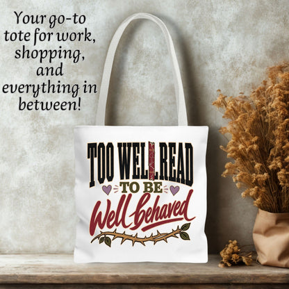 Too Well Read to Be Well Behaved Tote Bag, Book Lover Tote, Bookish Bag, Reader Gift, BookTok Gift, Literary Book Bag