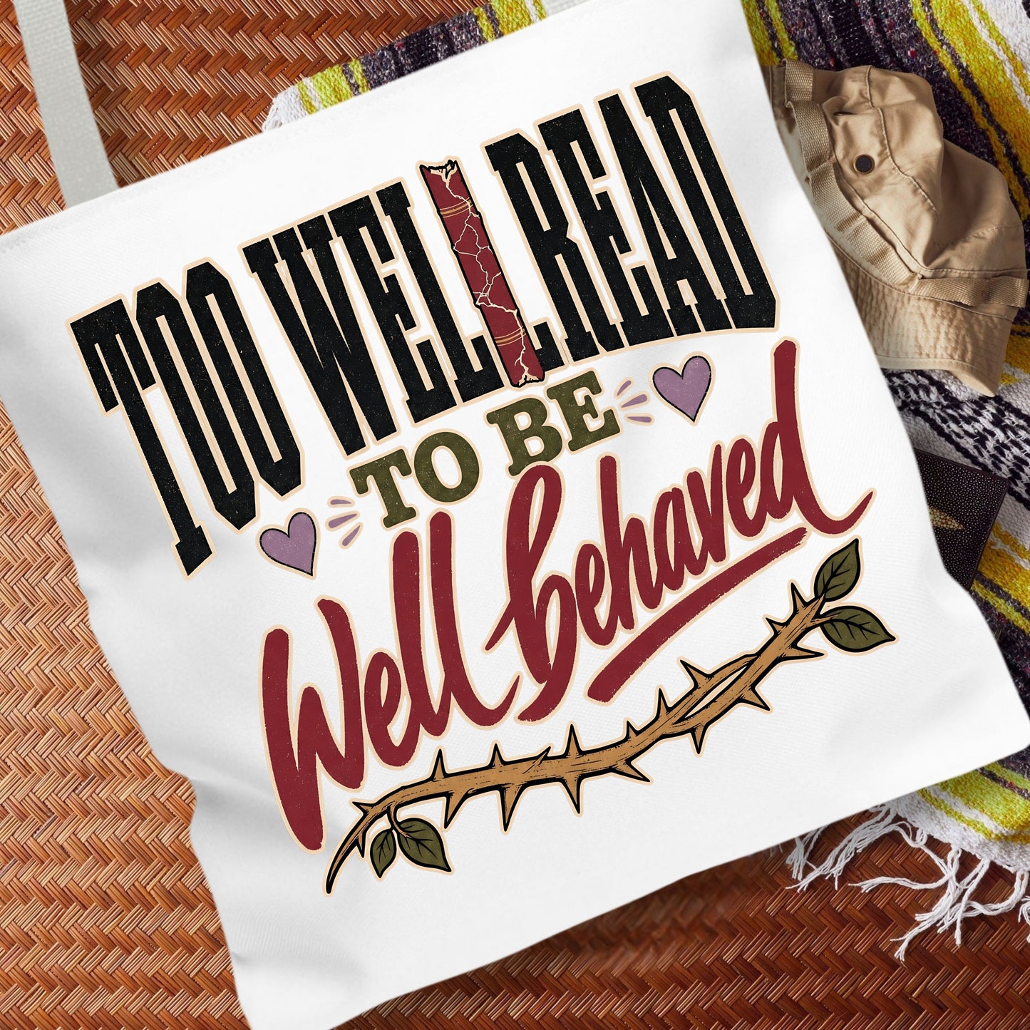 Too Well Read to Be Well Behaved Tote Bag, Book Lover Tote, Bookish Bag, Reader Gift, BookTok Gift, Literary Book Bag