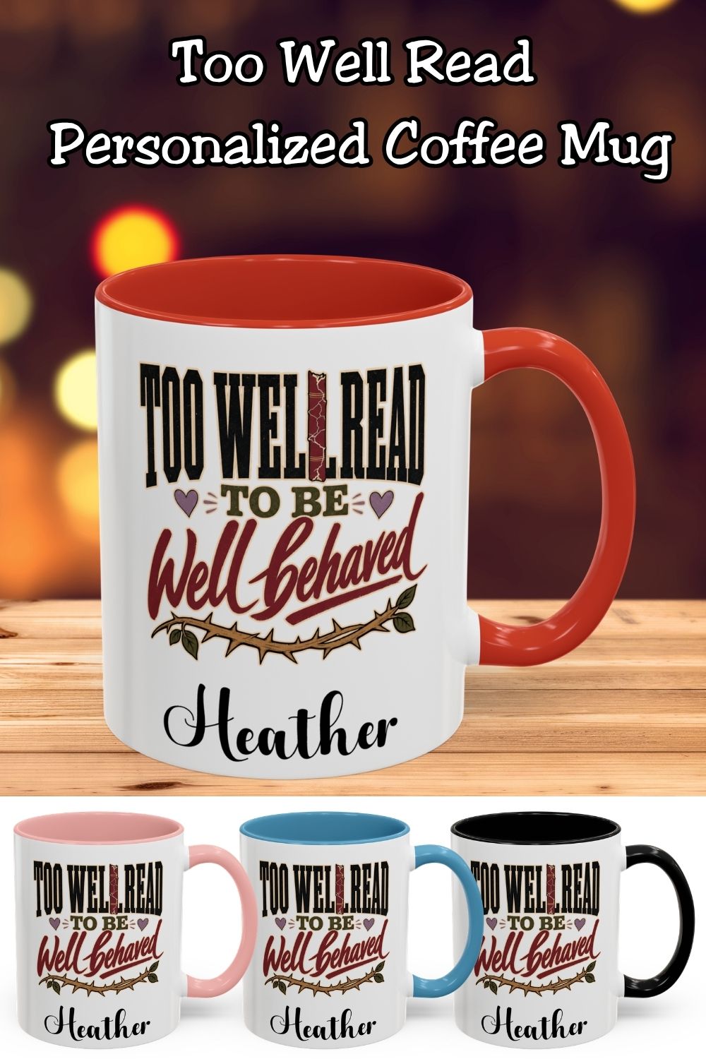 Too Well Read to Be Well Behaved Personalized Mug, Book Lover Mug, Custom Name Reader Gift, BookTok Mug, Literary Gift for Her