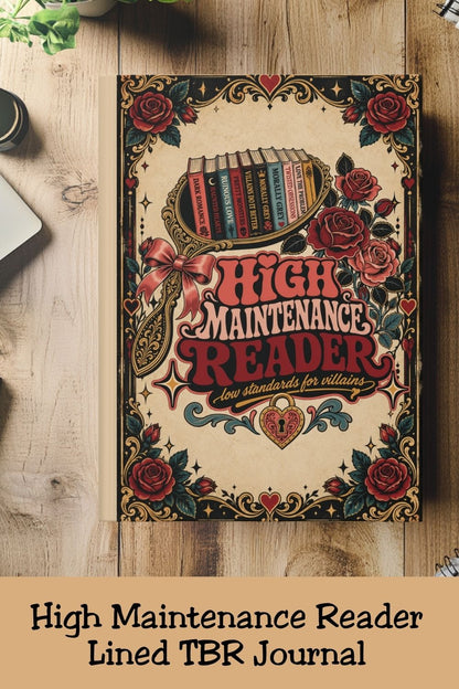 For readers who are high maintenance about their books but have suspiciously low standards for fictional villains. This High Maintenance Reader Journal features a vintage dark romance design with stacked books, deep red roses, an ornate hand mirror, bow details, and a heart-shaped lock. Perfect for BookTok readers, dark romance fans, romantasy lovers, villain romance readers, and TBR addicts who want a stylish place for book reviews, favorite quotes, reading notes, and everyday journaling. Save this as a bo