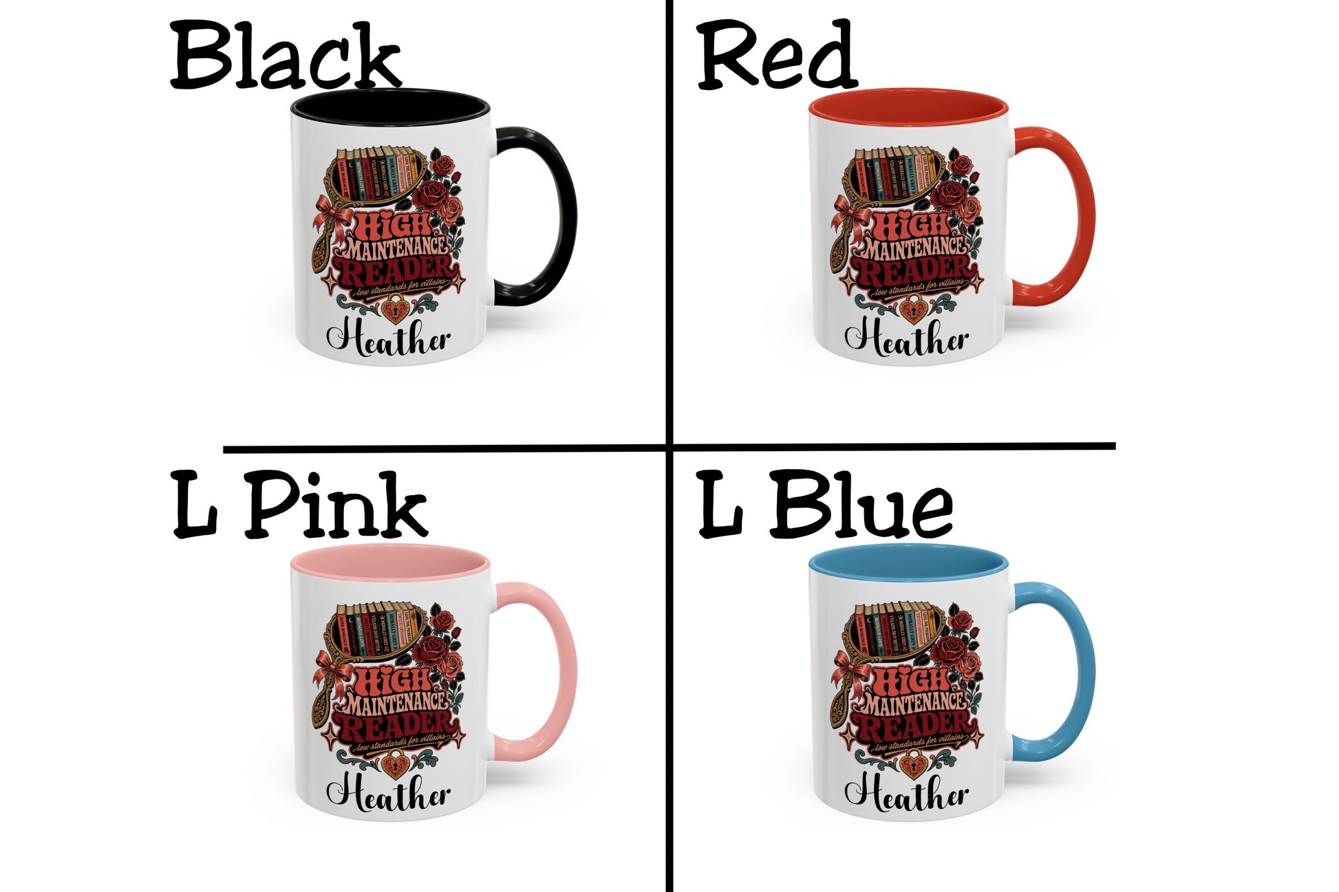 A four-quadrant color options chart showing a white ceramic mug with a custom 'High Maintenance Leader Heather' graphic. The quadrants display different interior handle and rim colors: Black, Red, Light Pink, and Light Blue.