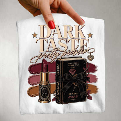 Dark Taste Pretty Problem Shirt, Dark Romance Reader Tee, Book Lover Shirt, BookTok Gift, Gothic Coquette Bookish Graphic Tee