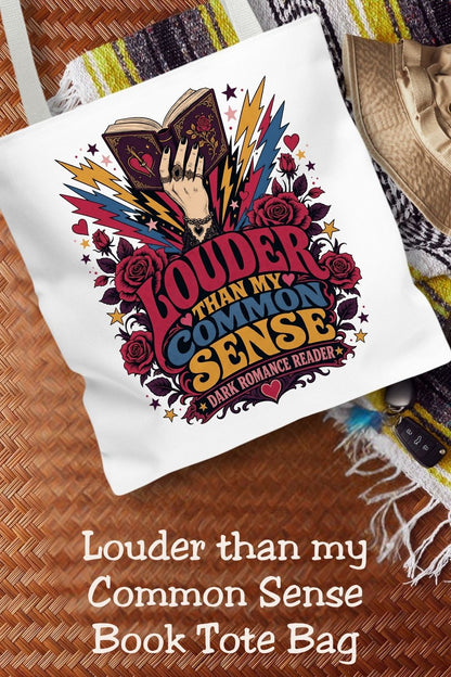 Louder Than My Common Sense Tote Bag, Dark Romance Book Lover Tote, Funny BookTok Reader Gift, Romance Reader Bag, Bookish Tote