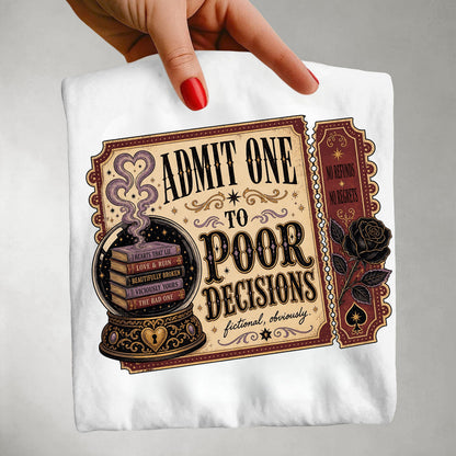 Admit One to Poor Decisions Shirt, Dark Romance Reader Shirt, Funny Book Lover Tee, BookTok Shirt, Fictional Men Romance Gif