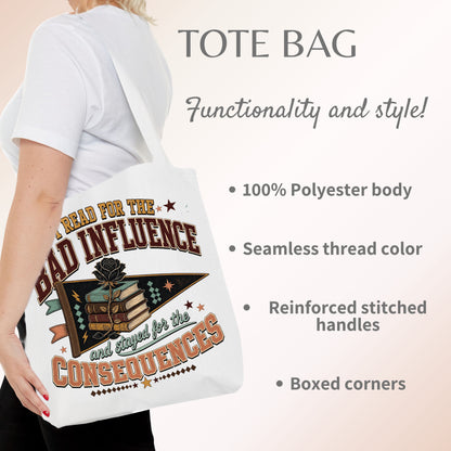 A white tote bag with a vintage-style book graphic and text reading 'A Read for the Bad Influence and Stays for the Consequences,' shown being worn by a model. The right side includes marketing text about the tote bag features.