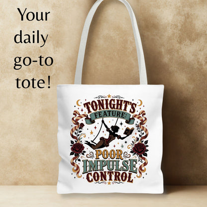 A white canvas tote bag with a vintage-style graphic print that reads 'TONIGHT'S FEATURE POOR IMPULSE CONTROL' with a swing, roses, and decorative scrollwork. The bag is shown against a textured beige background with promotional text on the left reading 'Your daily go-to tote!'.