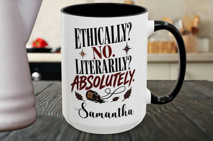 A white ceramic mug with a black handle and black interior, printed with the text 'ETHICALLY? NO. LITERARILY? ABSOLUTELY.
