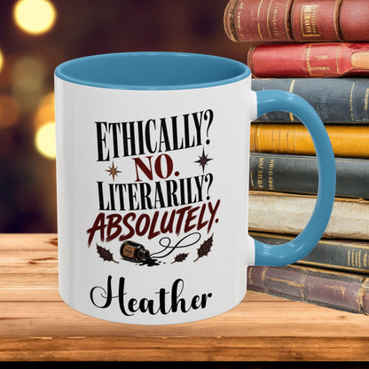 A white ceramic mug with a blue interior and handle, printed with the text 'ETHICALLY? NO. LITERARILY? ABSOLUTELY.