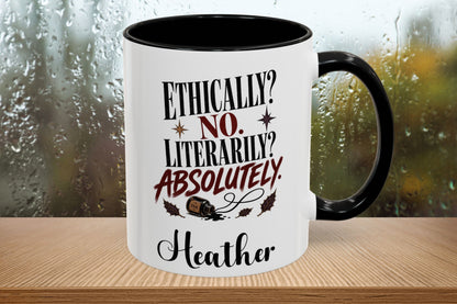 A white ceramic mug with a black handle and interior, printed with the phrase 'ETHICALLY? NO. LITERARILY? ABSOLUTELY.