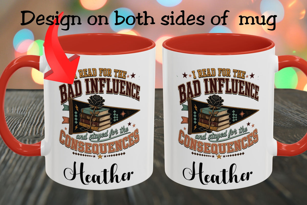 Personalized Dark Romance Mug, I Read for the Bad Influence, Funny Book Lover Gift, Custom Name Cup, 11 oz and 15 oz, 4 Colors