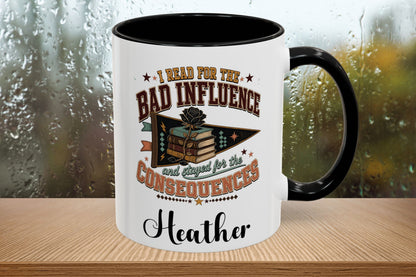 Personalized Dark Romance Mug, I Read for the Bad Influence, Funny Book Lover Gift, Custom Name Cup, 11 oz and 15 oz, 4 Colors