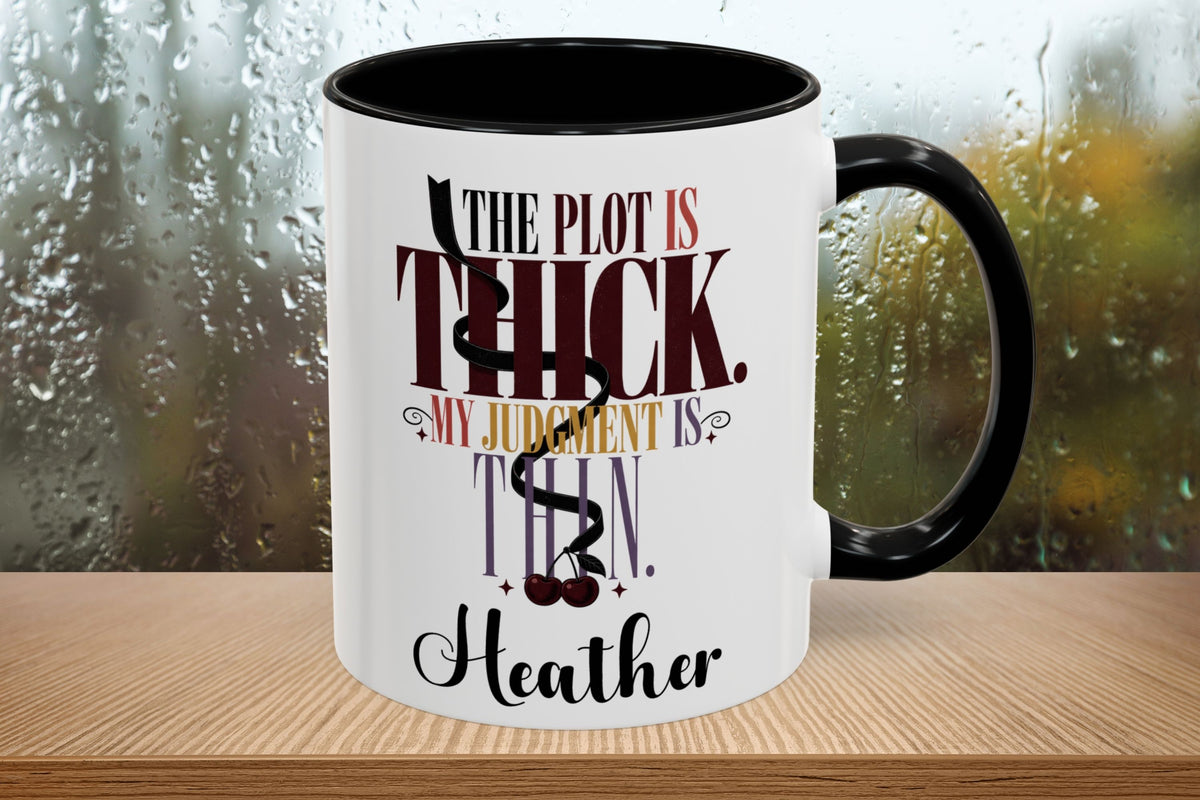 A white ceramic mug with a black handle and interior, featuring the printed quote 'THE PLOT IS THICK. MY JUDGMENT IS THEN.