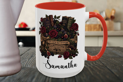 Personalized Dark Romance Mug, Ripe With Bad Intentions, Gothic Books and Roses, Custom Reader Gift, 11 oz and 15 oz, 4 Colors