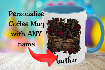 Personalized Dark Romance Mug, Ripe With Bad Intentions, Gothic Books and Roses, Custom Reader Gift, 11 oz and 15 oz, 4 Colors