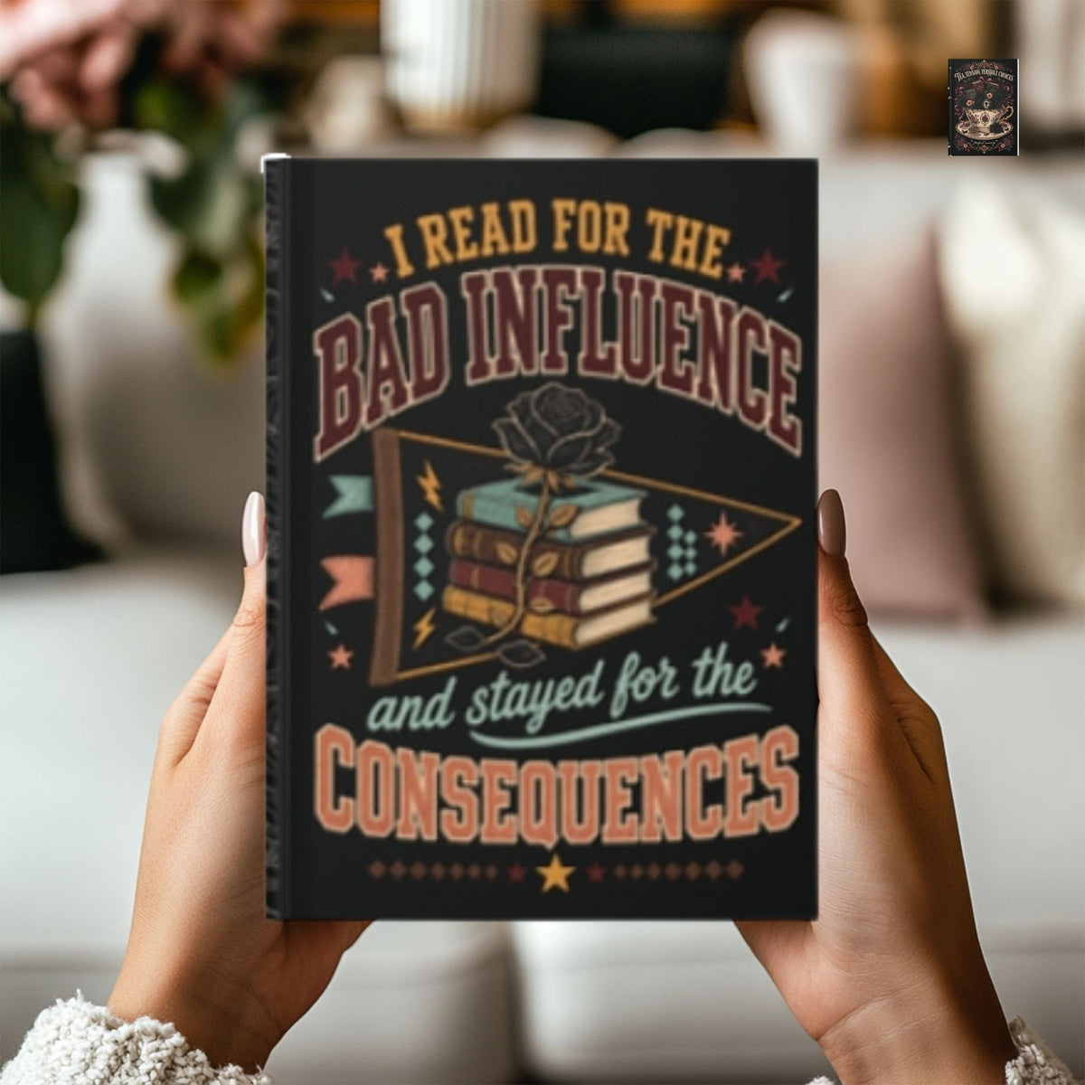 Funny Book Lover Hardcover Journal, Bad Influence Reading Notebook, Lined Bookish Journal, Romance Reader Gift
