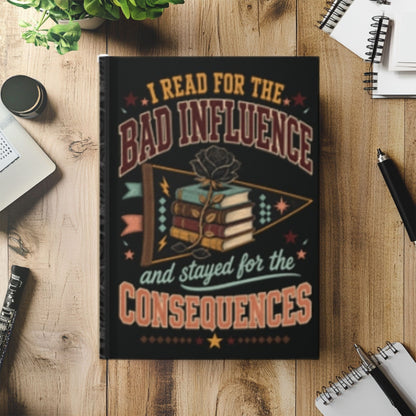 Funny Book Lover Hardcover Journal, Bad Influence Reading Notebook, Lined Bookish Journal, Romance Reader Gift