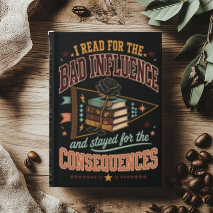 Funny Book Lover Hardcover Journal, Bad Influence Reading Notebook, Lined Bookish Journal, Romance Reader Gift
