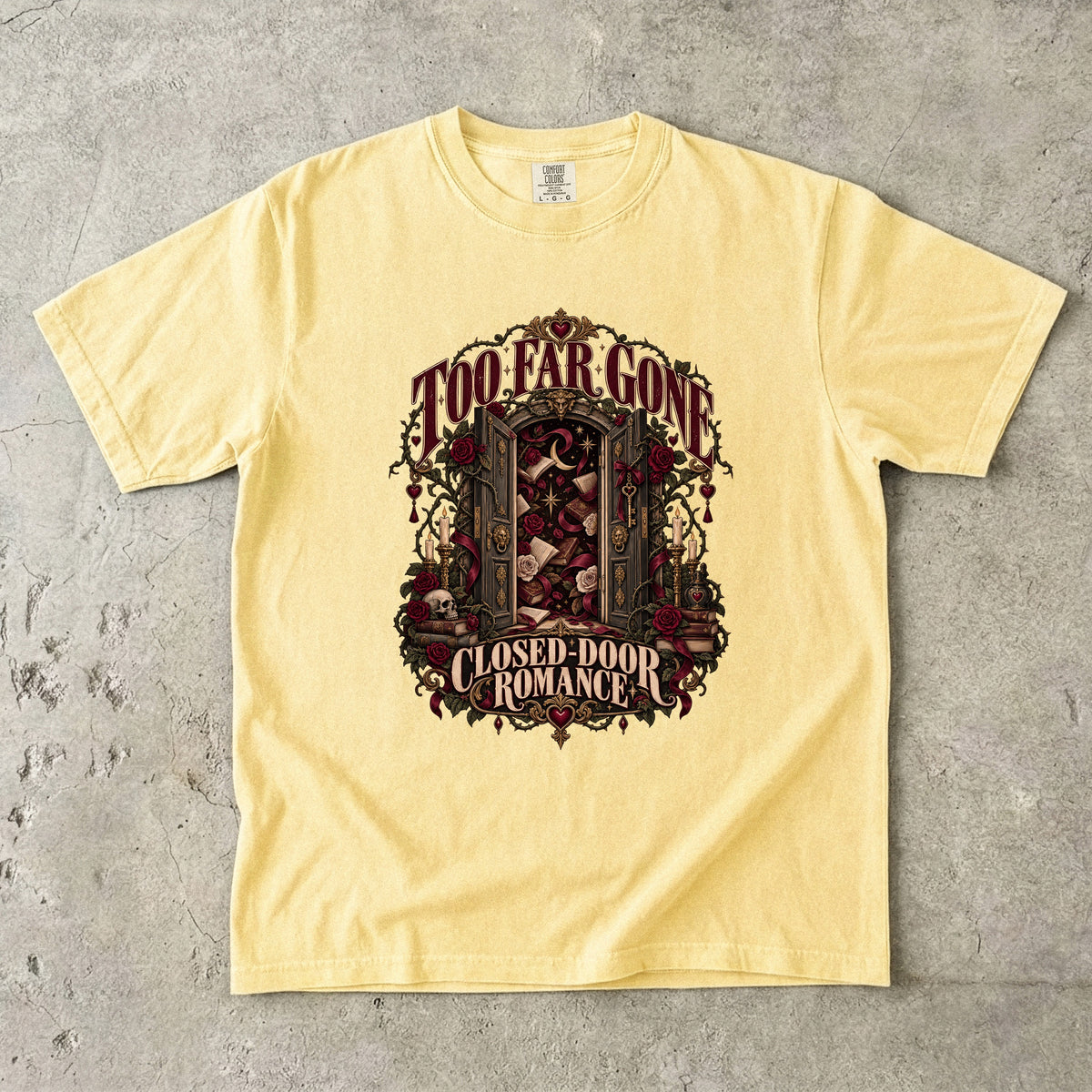 Too Far Gone Closed Door Romance Shirt, Gothic Book Lover Tee, Dark Academia Reader Gift, Book Club Comfort Colors T-Shirt