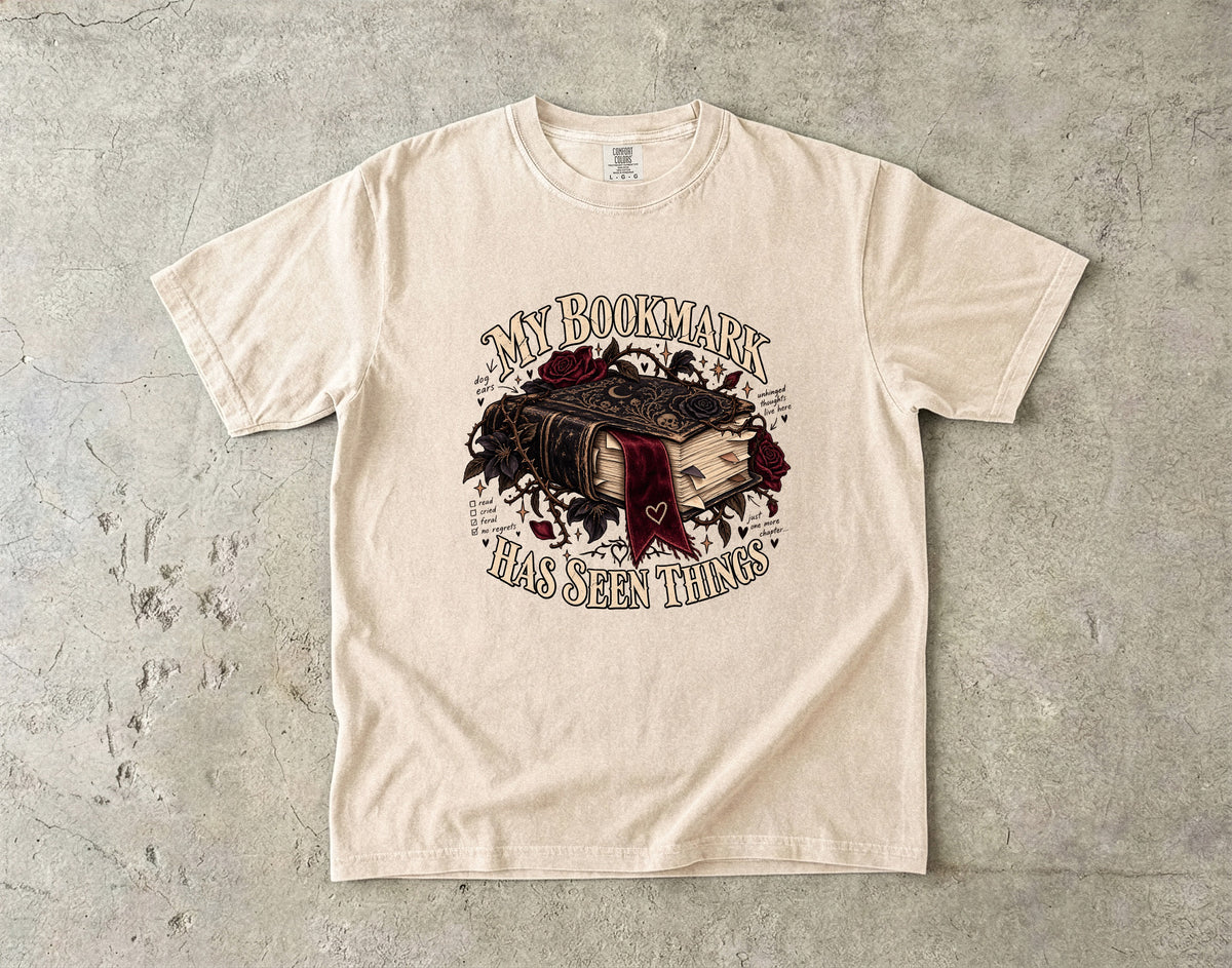 My Bookmark Has Seen Things Shirt, Funny Book Lover Gift, Reader Comfort Colors Tee, Book Club Librarian T-Shirt
