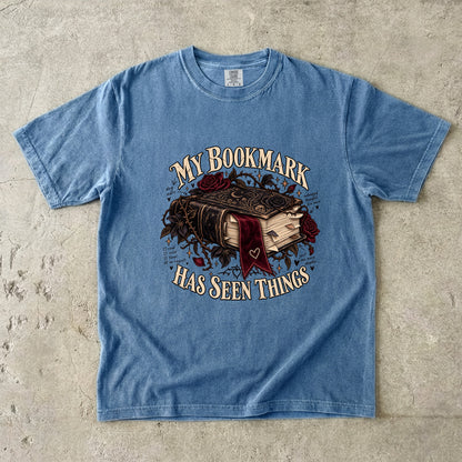 My Bookmark Has Seen Things Shirt, Funny Book Lover Gift, Reader Comfort Colors Tee, Book Club Librarian T-Shirt