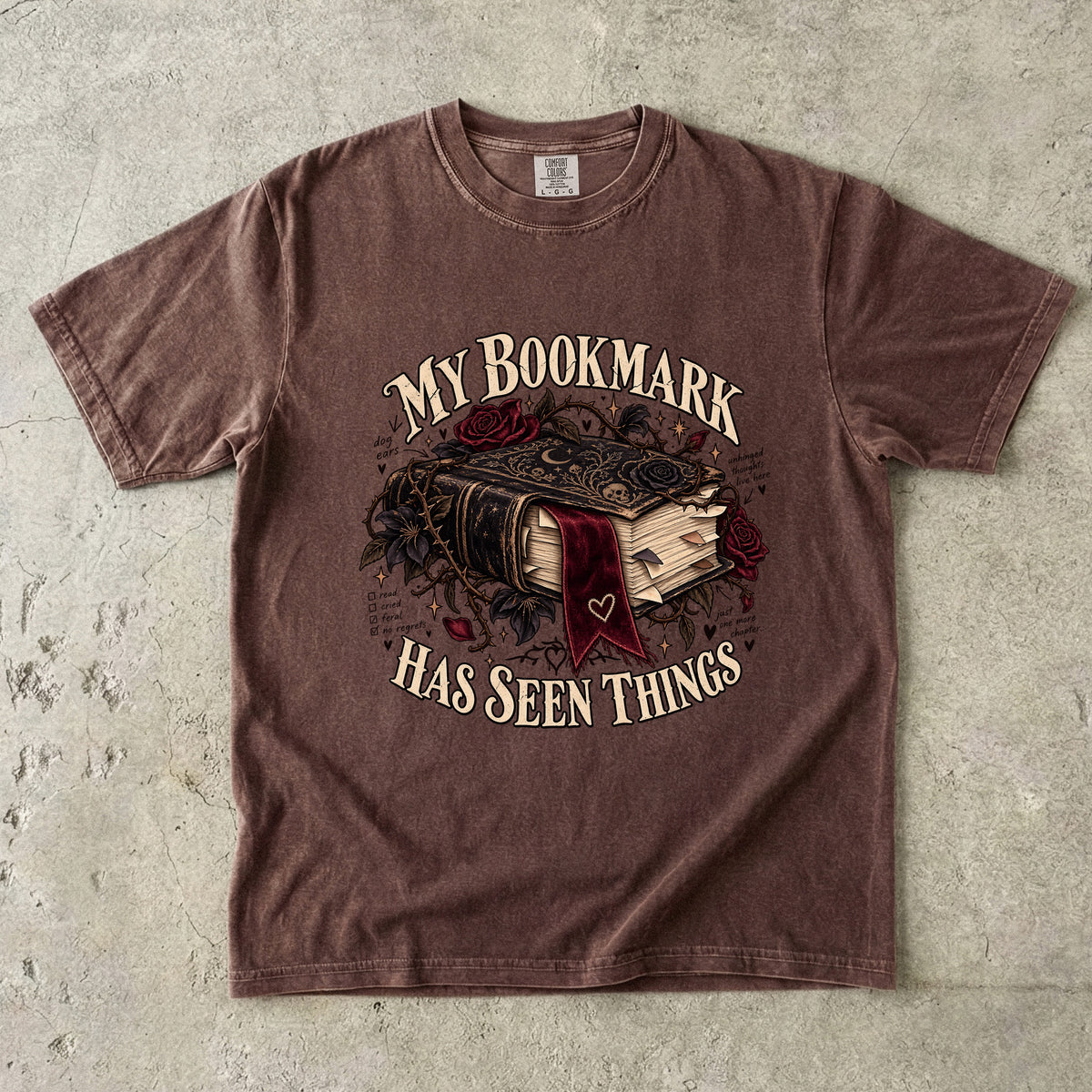 My Bookmark Has Seen Things Shirt, Funny Book Lover Gift, Reader Comfort Colors Tee, Book Club Librarian T-Shirt