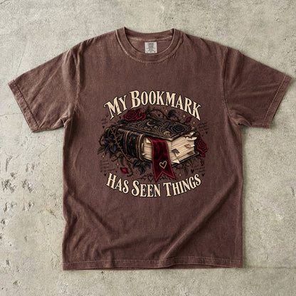 My Bookmark Has Seen Things Shirt, Funny Book Lover Gift, Reader Comfort Colors Tee, Book Club Librarian T-Shirt