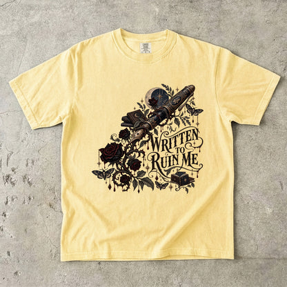 Written to Ruin Me Shirt, Gothic Book Lover Tee, Dark Romance Reader Gift, Comfort Colors Bookish Shirt, Writer Gift