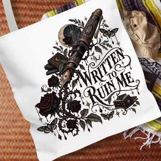 Written to Ruin Me Tote Bag, Gothic Book Lover Gift, Dark Romance Reader Bag, Literary Book Tote, 16x16, 5 Handle Colors