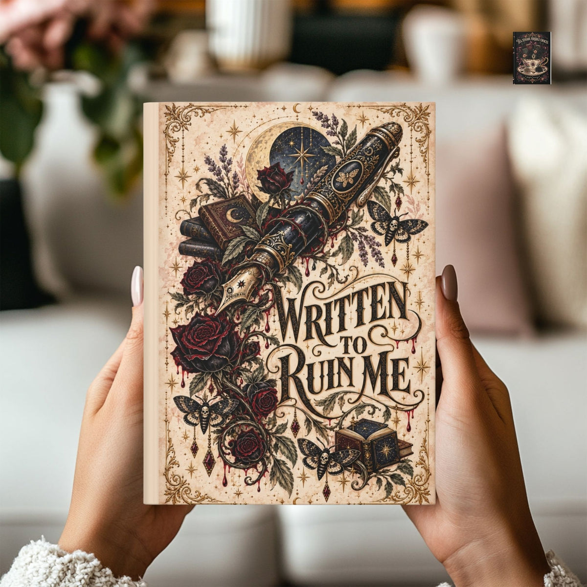 Written to Ruin Me Hardcover Journal, Gothic Book Lover Notebook, Dark Romance Reader Gift, Lined Bookish Journal