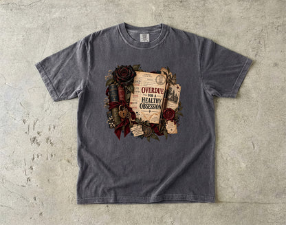 Overdue for a Healthy Obsession Shirt, Funny Book Lover Tee, Gothic Romance Reader Gift, Comfort Colors Bookish T Shirt
