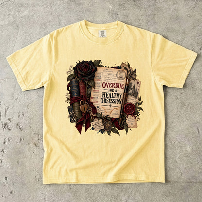 Overdue for a Healthy Obsession Shirt, Funny Book Lover Tee, Gothic Romance Reader Gift, Comfort Colors Bookish T Shirt