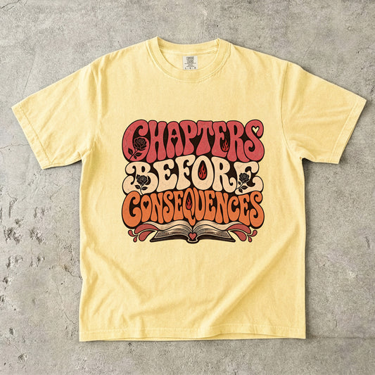 Chapters Before Consequences Shirt, Funny Book Lover Tee, Romance Reader Gift, Retro Comfort Colors Bookish T-Shirt