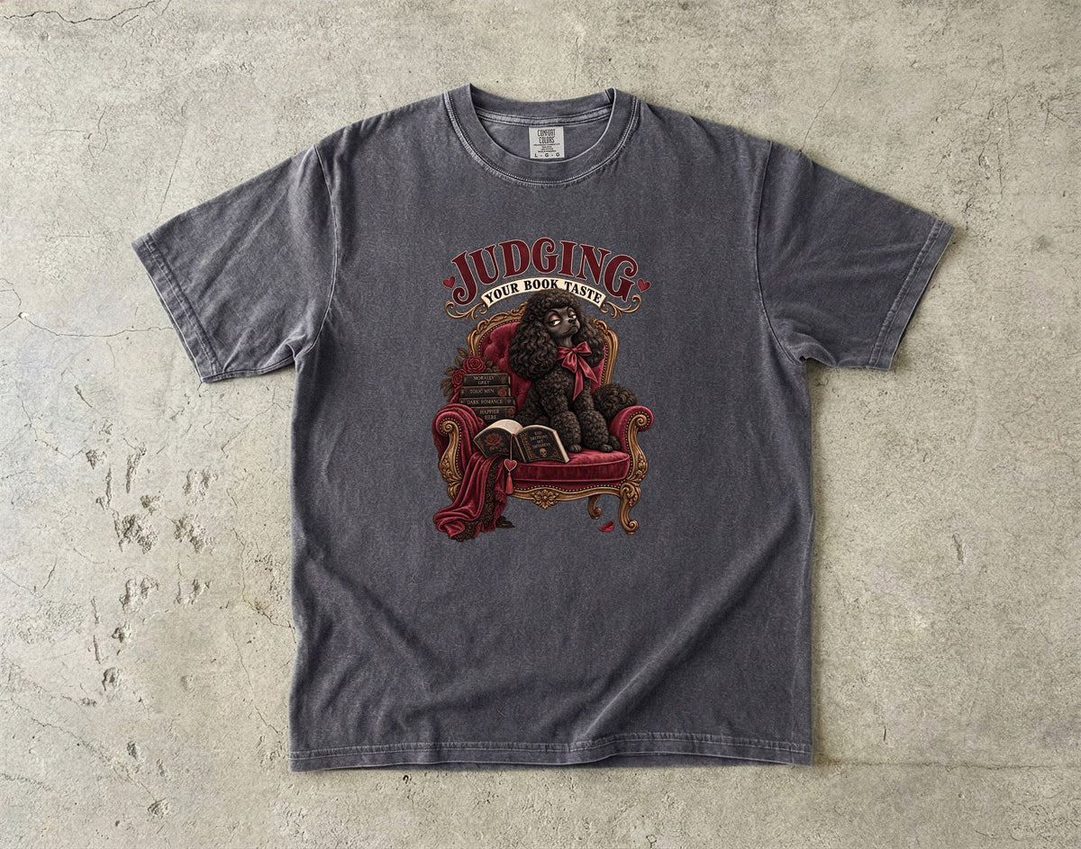Judging Your Book Taste Shirt, Dark Romance Book Lover Tee, Funny Reader Gift, Gothic Poodle Comfort Colors Shirt, BookTok T Shirt