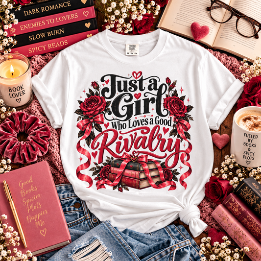 Just a Girl Who Loves a Good Rivalry Shirt, Enemies to Lovers Bookish Tee, Romance Reader Gift, Spicy Book Lover Shirt, Book Club Gift