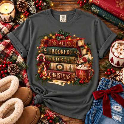 Christmas Book Lover Shirt, All Booked for Christmas Tee, Cozy Reading T-Shirt, Bookish Christmas Gift, Librarian Gift, BookTok Shirt