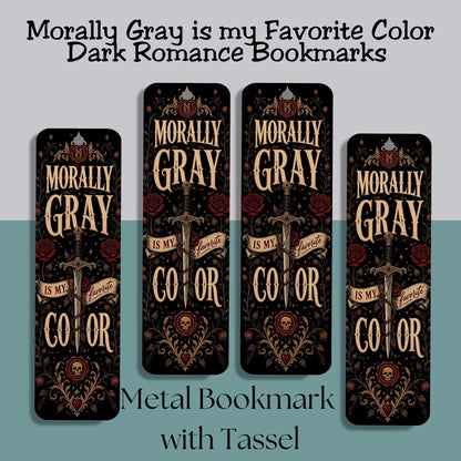 Morally Gray Is My Favorite Color Metal Bookmark, Dark Romance Reader Bookmark, Gothic Book Lover Gift