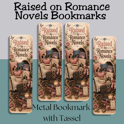Raised by Romance Novels Metal Bookmark, Book Lover Reader Gift, Literary Reading Accessory