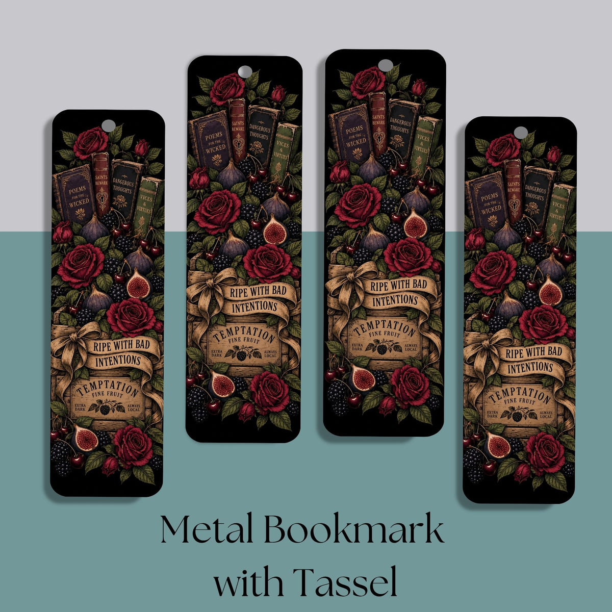 Ripe With Bad Intentions Metal Bookmark with Tassel, Dark Academia Book Lover Gift, Gothic Floral Bookmark, Romance Reader Gift
