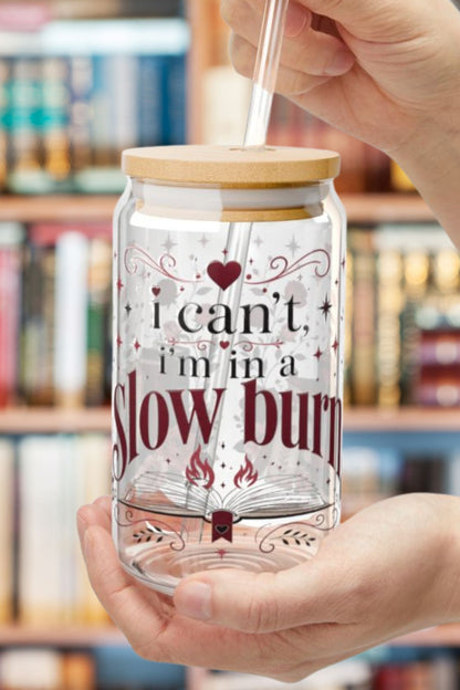 I'm in a Slow Burn 16oz Glass Cup | Romance Reader Glass Can | BookTok Iced Coffee Cup | Enemies to Lovers Book Lover Gift