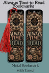 Always Time to Read Metal Bookmark, Book Lover Bookmark, Romance Reader Gift, BookTok Bookmark, Literary Bookmark with Tassel
