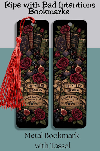 Mark your next chapter with a little dark-academia temptation. This “Ripe With Bad Intentions” metal bookmark with tassel features antique books, burgundy roses, figs, cherries and moody botanical details. A unique book lover gift for romance readers, romantasy fans, book club friends and anyone who loves gothic reading accessories. Find it at The Treasured Bookshelf.