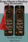 Every Minute Is Reading Time Metal Bookmark, Dark Academia Bookmark, Book Lover Gift, Gothic BookTok Bookmark with Tassel