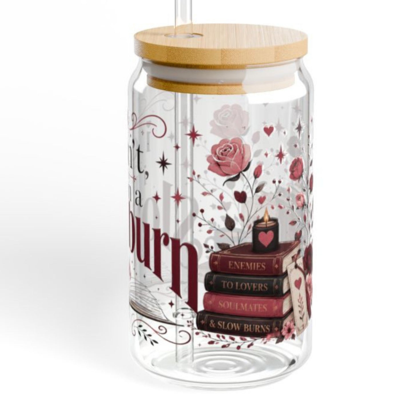 I'm in a Slow Burn 16oz Glass Cup | Romance Reader Glass Can | BookTok Iced Coffee Cup | Enemies to Lovers Book Lover Gift