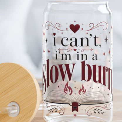 I'm in a Slow Burn 16oz Glass Cup | Romance Reader Glass Can | BookTok Iced Coffee Cup | Enemies to Lovers Book Lover Gift